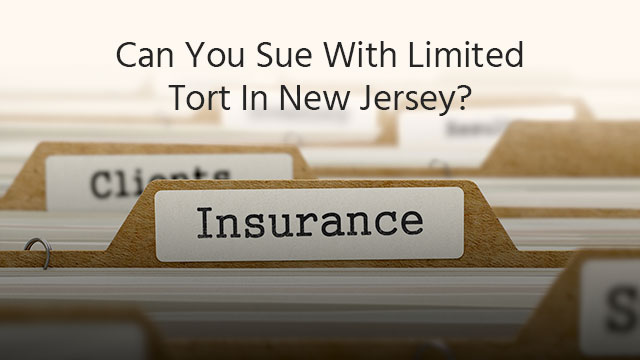 Can You Sue With Limited Tort In New Jersey? 